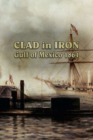 Clad in Iron: Gulf of Mexico 1864