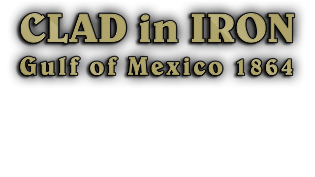 Clad in Iron: Gulf of Mexico 1864 Logo