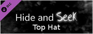 Hide and Seek - Top Hat