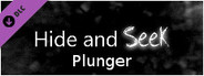 Hide and Seek - Plunger