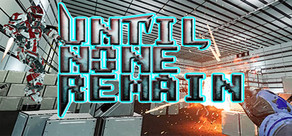 Until None Remain VR cover art