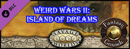 Fantasy Grounds - Weird Wars II: Island of Dreams (Savage Worlds)
