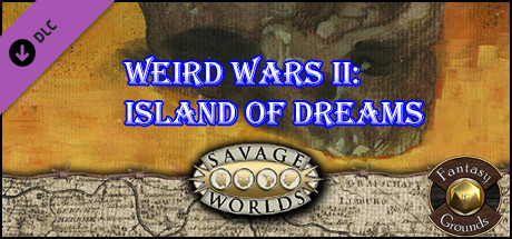 Fantasy Grounds - Weird Wars II: Island of Dreams (Savage Worlds)