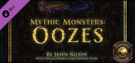 Fantasy Grounds - Mythic Monsters #3: Oozes (PFRPG)