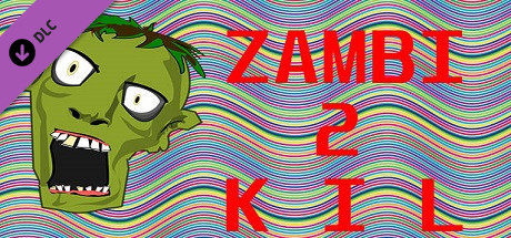 MOAR ZAMBIZ (ZAMBI 2 KIL DLC)
