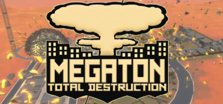 Megaton: Total Destruction