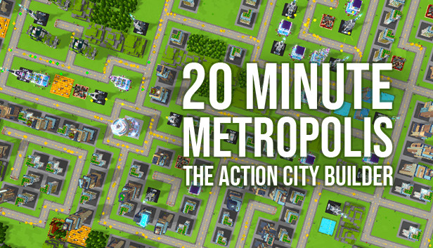 20 Minute Metropolis - The Action City Builder