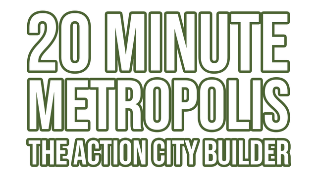 20 Minute Metropolis - The Action City Builder Logo