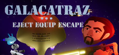 Galacatraz: Eject Equip Escape cover art
