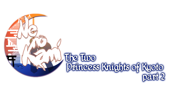 Ne no Kami - The Two Princess Knights of Kyoto Part 2- Backlog.rip