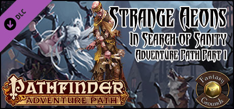 Fantasy Grounds - Pathfinder RPG - Strange Aeons AP 1: In Search of Sanity (PFRPG) cover art