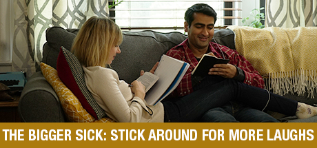 The Big Sick: The Bigger Sick: Stick Around For More Laughs cover art