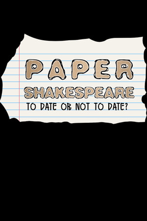 Paper Shakespeare: To Date Or Not To Date? poster image on Steam Backlog