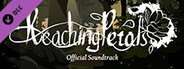 Reaching for Petals - Official Soundtrack