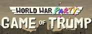 World War Party: Game Of Trump
