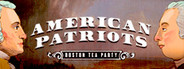 American Patriots: Boston Tea Party
