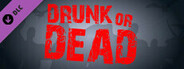 Drunk or Dead - Uncensored