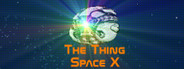 The Thing: Space X