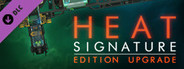 Heat Signature: Edition Upgrade