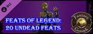 Fantasy Grounds - Feats of Legend: 20 Undead Feats (PFRPG)
