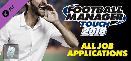 Football Manager Touch 2018 - All Job Applications cover art