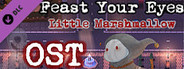 Feast Your Eyes: Little Marshmallow - Official Soundtrack & Other Goodies