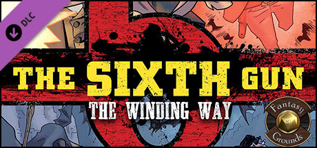 Fantasy Grounds - The Sixth Gun: The Winding Way (Savage Worlds)