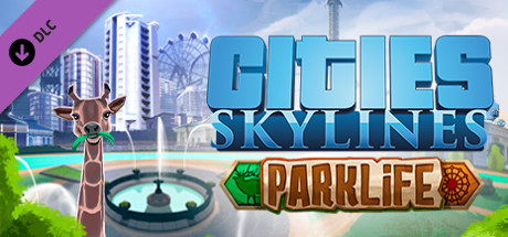 View Cities: Skylines - Parklife on IsThereAnyDeal