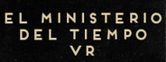 El Ministerio del Tiempo VR: Salva el tiempo