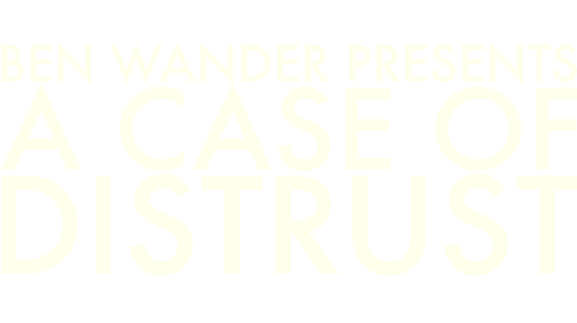 A Case of Distrust- Backlog.rip