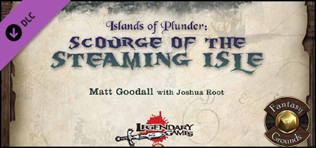 Fantasy Grounds - Islands of Plunder: Scourge of the Steaming Isle (5E) cover art