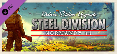 Steel Division: Normandy 44 - Deluxe Edition Upgrade Pack cover art