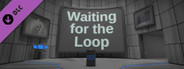 Waiting for the Loop Official Soundtrack & EP
