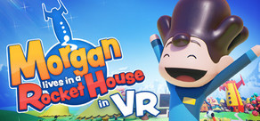 Morgan lives in a Rocket House in VR cover art