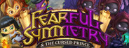 Fearful Symmetry + The Cursed Prince