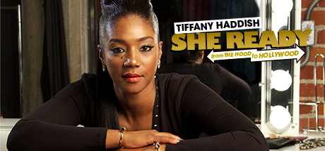 Tiffany Haddish: She Ready! From The Hood To Hollywood! cover art