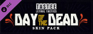 Tastee - Day of The Dead Skin Pack