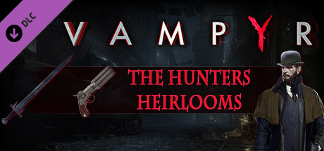 Vampyr - The Hunters Heirlooms DLC