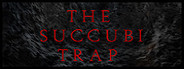 The Succubi Trap