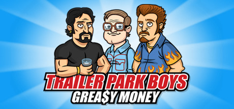 Trailer Park Boys: Greasy Money Thumbnail