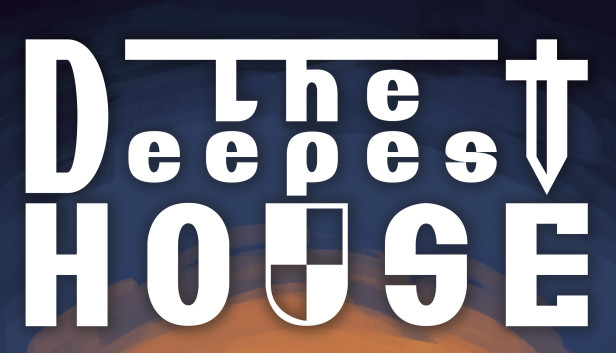 The Deepest House