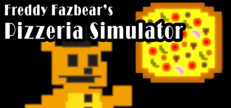 Freddy Fazbear's Pizzeria Simulator on Steam Backlog