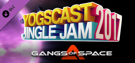 Gangs of Space - Yogscast Jingle Jam 2017 cover art
