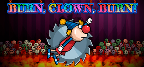 Burn, Clown, Burn!