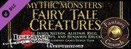 Fantasy Grounds - Mythic Monsters #12: Fairy Tale Creatures (PFRPG)