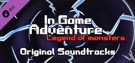 In Game Adventure: Legend of Monsters — original soundtrack