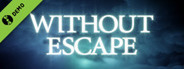 Without Escape Demo