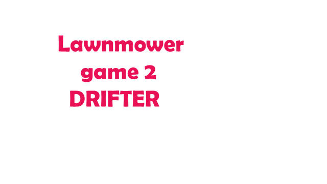 Lawnmower Game 2: Drifter Logo