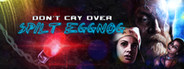 Don't Cry over Spilt Eggnog