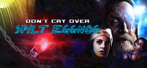 Don't Cry over Spilt Eggnog cover art